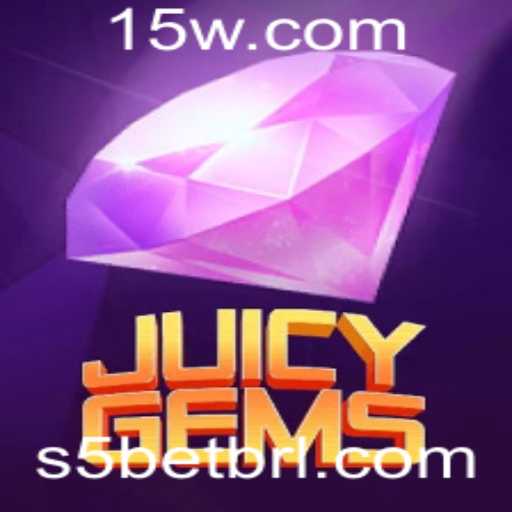 Descubra o Fascinante Mundo de JuicyGems com a Palavra-Chave S5BET
